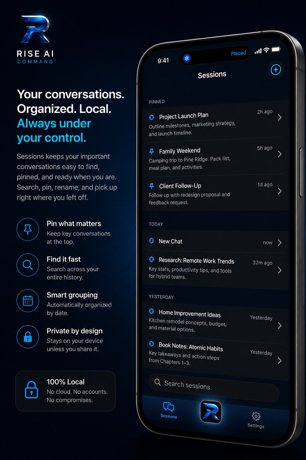 RISE AI Command Sessions — pinned, searchable, and grouped by date (Family Weekend, Client Follow-Up, and more), all kept on your device